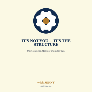 It's Not You — It's the Structure